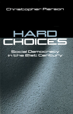 Hard Choices: Social Democracy in the Twenty-First Century (0745619843) cover image