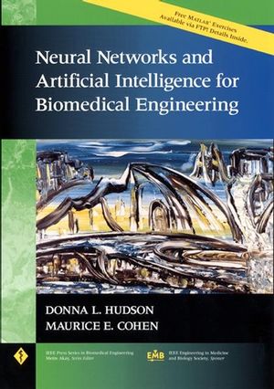 Neural Networks and Artificial Intelligence for Biomedical Engineering (0780334043) cover image