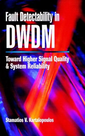 Fault Detectability in DWDM: Toward Higher Signal Quality and System Reliability (0780360443) cover image