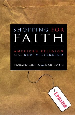 Shopping for Faith: American Religion in the New Millennium (0787961043) cover image