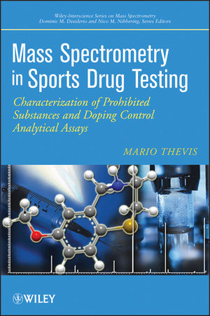 Mass Spectrometry in Sports Drug Testing: Characterization of Prohibited Substances and Doping Control Analytical Assays (1118035143) cover image