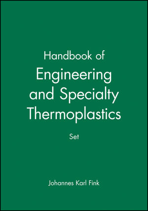 Handbook of Engineering and Specialty Thermoplastics, 4 Volume Set (1118101243) cover image