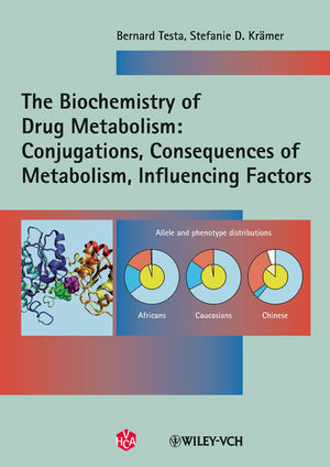 The Biochemistry of Drug Metabolism: Volume 2: Conjugations, Consequences of Metabolism, Influencing Factors (3906390543) cover image