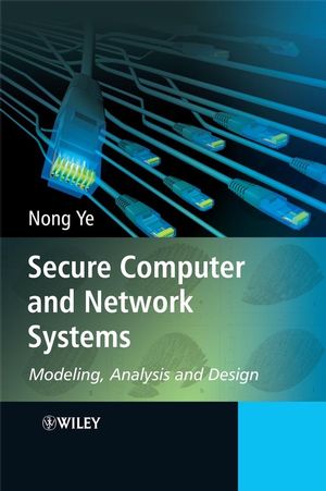 Secure Computer and Network Systems: Modeling, Analysis and Design (0470023244) cover image