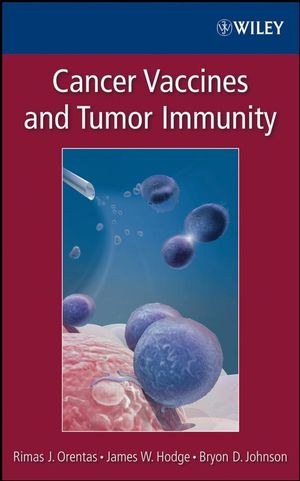 Cancer Vaccines and Tumor Immunity (0470074744) cover image