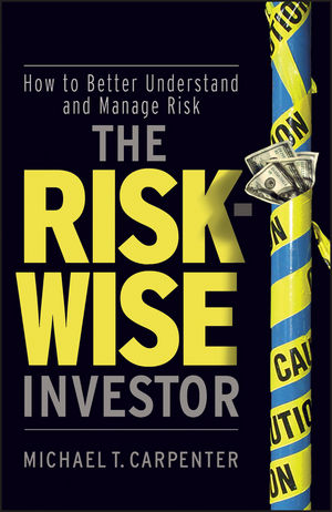 The Risk-Wise Investor: How to Better Understand and Manage Risk  (0470530944) cover image
