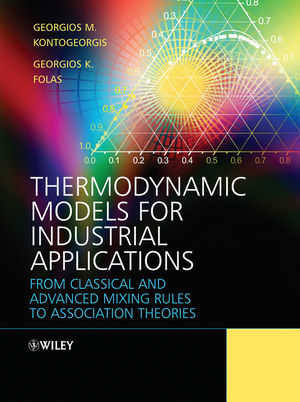 Thermodynamic Models for Industrial Applications: From Classical and Advanced Mixing Rules to Association Theories (0470747544) cover image