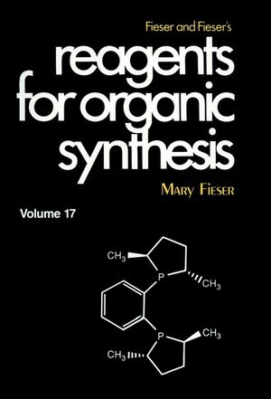 Fieser and Fieser's Reagents for Organic Synthesis, Volume 17 (0471000744) cover image