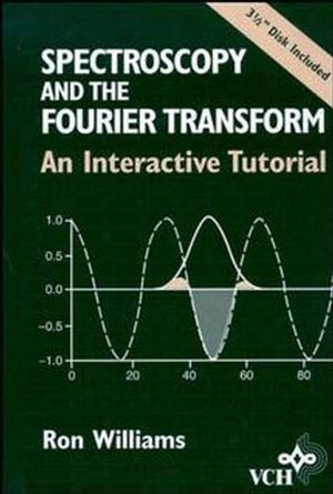 Spectroscopy and the Fourier Transform (0471185744) cover image