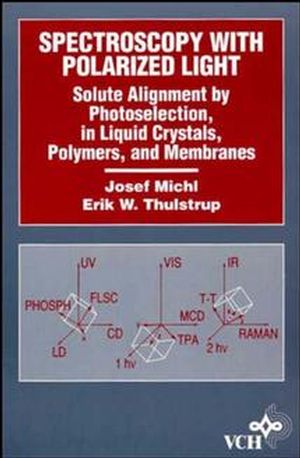 Spectroscopy with Polarized Light: Solute Alignment by Photoselection, Liquid Crystal, Polymers, and Membranes Corrected Software Edition (0471186244) cover image