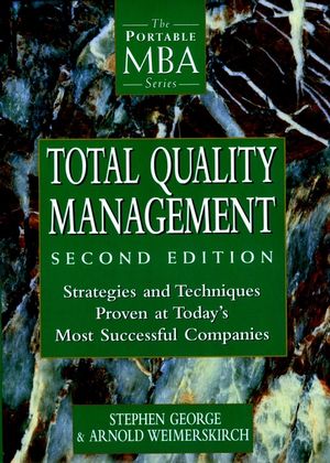 Total Quality Management: Strategies and Techniques Proven at Today's Most Successful Companies, 2nd Edition (0471191744) cover image