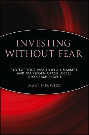 Investing Without Fear: Protect Your Wealth in all Markets and Transform Crash Losses into Crash Profits (0471698644) cover image
