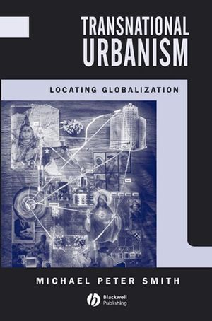 Transnational Urbanism: Locating Globalization (0631184244) cover image