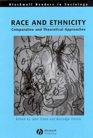 Race and Ethnicity: Comparative and Theoretical Approaches (0631186344) cover image
