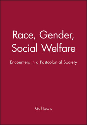 'Race', Gender, Social Welfare: Encounters in a Postcolonial Society (0745622844) cover image