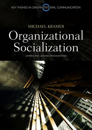 Organizational Socialization: Joining and Leaving Organizations (0745646344) cover image
