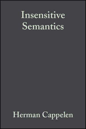 Insensitive Semantics: A Defense of Semantic Minimalism and Speech Act Pluralism (1405126744) cover image