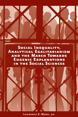 Social Inequality, Analytical Egalitarianism, and the March Towards Eugenic Explanations in the Social Sciences (1405191244) cover image