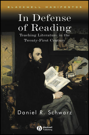 In Defense of Reading: Teaching Literature in the Twenty-First Century (1444304844) cover image