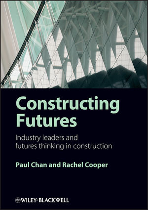 Constructing Futures: Industry leaders and futures thinking in construction (1444327844) cover image