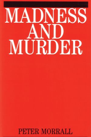 Madness and Murder: Implications for the Psychiatric Disciplines (1861561644) cover image