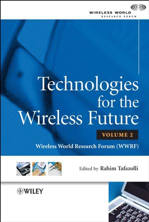 Technologies for the Wireless Future: Wireless World Research Forum (WWRF), Volume 2 (0470030445) cover image