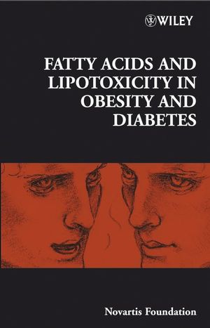 Fatty Acid and Lipotoxicity in Obesity and Diabetes (0470057645) cover image