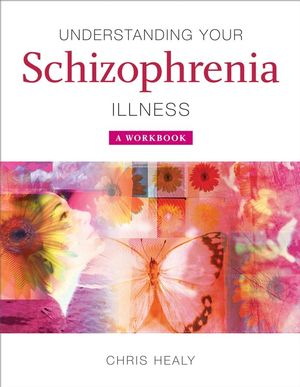 Understanding Your Schizophrenia Illness: A Workbook (0470511745) cover image