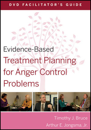 Evidence-Based Treatment Planning for Anger Control Problems Facilitator's Guide (0470568445) cover image