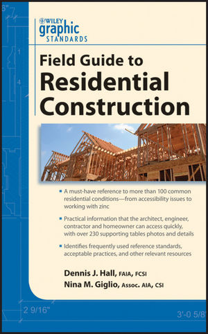 Graphic Standards Field Guide to Residential Construction (0470635045) cover image