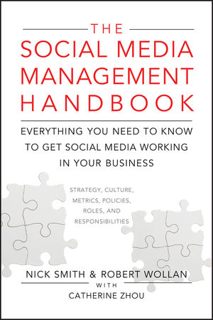 The Social Media Management Handbook: Everything You Need To Know To Get Social Media Working In Your Business (0470651245) cover image