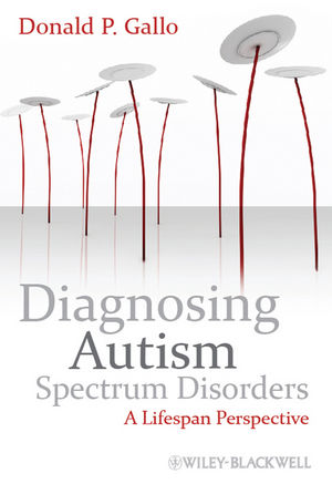 Diagnosing Autism Spectrum Disorders: A Lifespan Perspective (0470749245) cover image