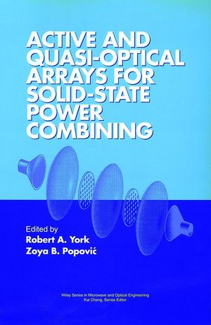 Active and Quasi-Optical Arrays for Solid-State Power Combining (0471146145) cover image