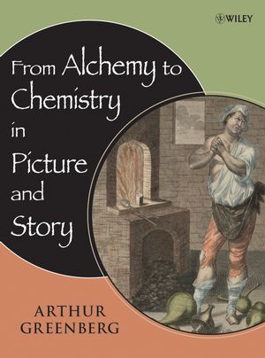 From Alchemy to Chemistry in Picture and Story (0471751545) cover image