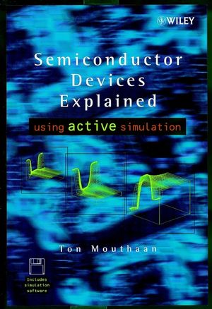 Semiconductor Devices Explained: Using Active Simulation (0471988545) cover image