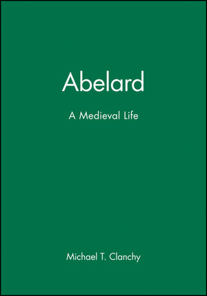 Abelard: A Medieval Life (0631214445) cover image