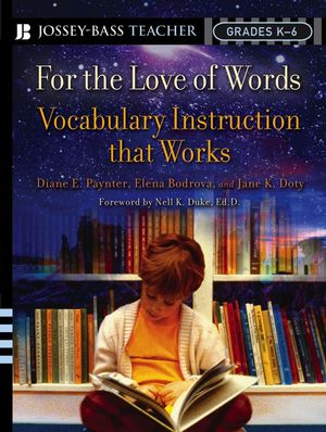 For the Love of Words: Vocabulary Instruction that Works, Grades K-6 (0787977845) cover image