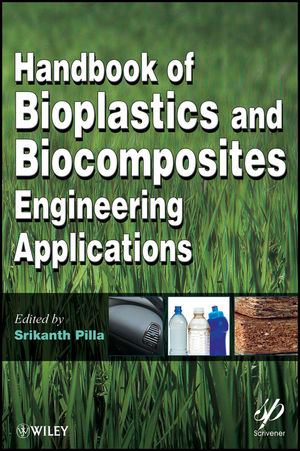 Handbook of Bioplastics and Biocomposites Engineering Applications (1118177045) cover image