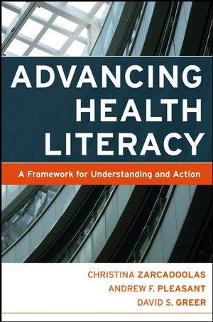 Advancing Health Literacy: A Framework for Understanding and Action (1118429745) cover image