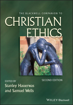 The Blackwell Companion to Christian Ethics, 2nd Edition (1444331345) cover image