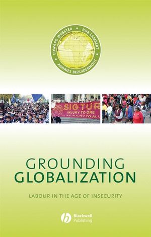 Grounding Globalization: Labour in the Age of Insecurity (1444399845) cover image