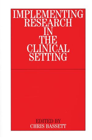 Implementing Research in the Clinical Setting (1861562845) cover image