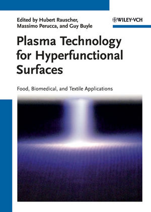 Plasma Technology for Hyperfunctional Surfaces: Food, Biomedical and Textile Applications (3527326545) cover image