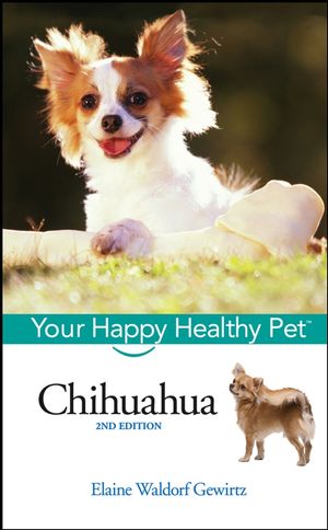 Chihuahua: Your Happy Healthy Pet, 2nd Edition (0470037946) cover image