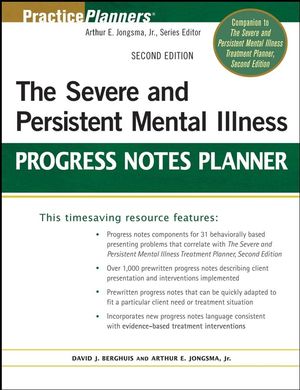 The Severe and Persistent Mental Illness Progress Notes Planner, 2nd Edition (0470383046) cover image