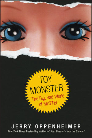 Toy Monster: The Big, Bad World of Mattel (0470480246) cover image