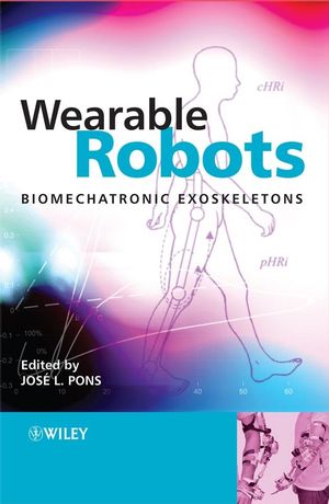 Wearable Robots: Biomechatronic Exoskeletons (0470512946) cover image