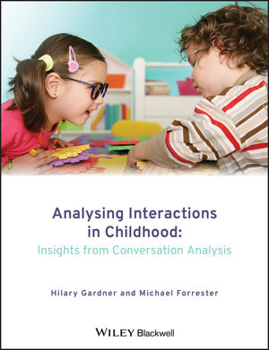 Analysing Interactions in Childhood: Insights from Conversation Analysis (0470760346) cover image