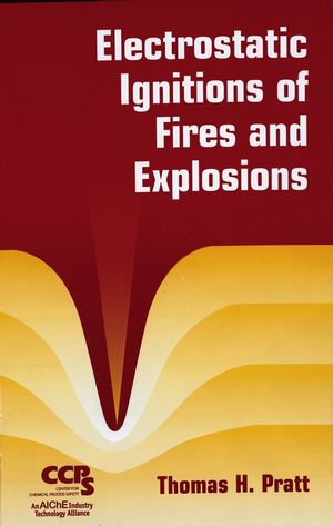 Electrostatic Ignitions of Fires and Explosions (0470935146) cover image