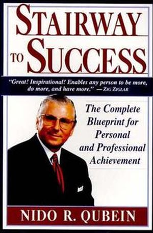 Stairway to Success: The Complete Blueprint for Personal and Professional Achievement (0471154946) cover image